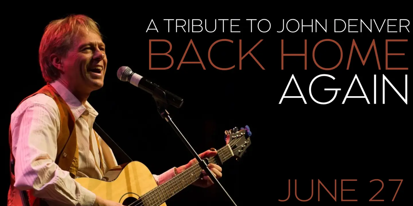 Back Home Again: John Denver Tribute